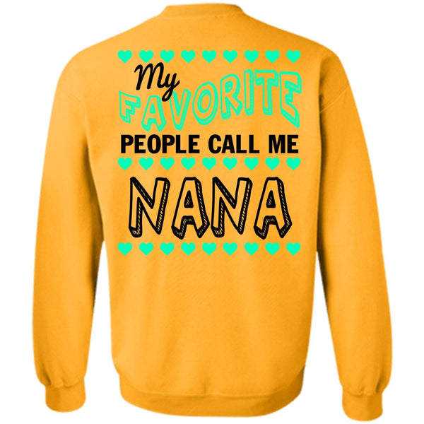 Being A Grandmas T Shirt, My Favorite People Call Me Nana Sweatshirt