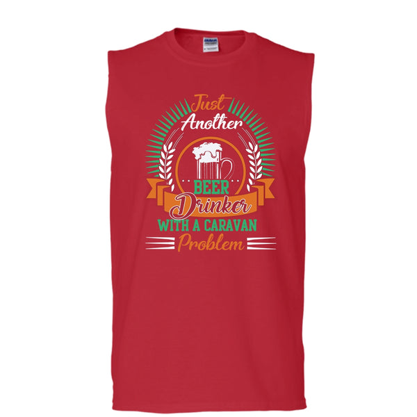 Just Another Beer Drinker T Shirt, With A Caravan Problem T Shirt, Cool T Shirt (Men's Cotton Sleeveless)