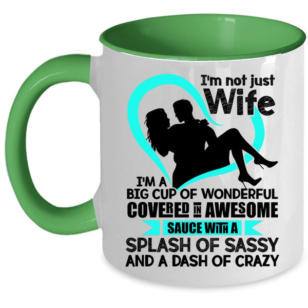 Beautiful Wife Coffee Mug, I'm Not Just Wife Accent Mug