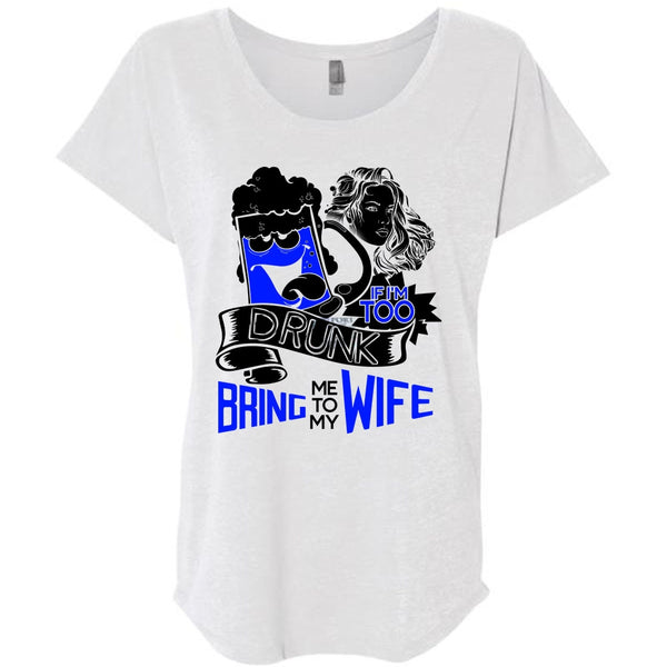 If I'm Too Drunk Bring Me To My Wife T Shirt, I Love Wife T Shirt, Awesome T-Shirts