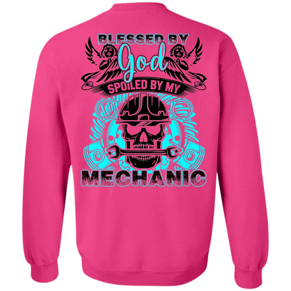 Being A Mechanic T Shirt, God Spoiled By My Mechanic Sweatshirt