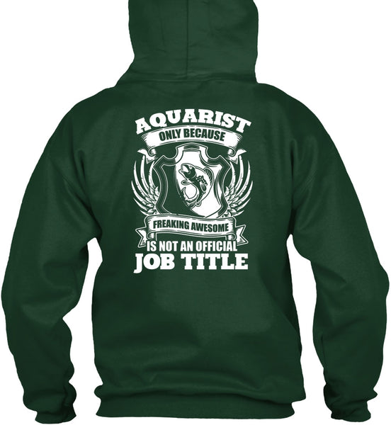 Aquarist Only T Shirt, Official Job Title T Shirt