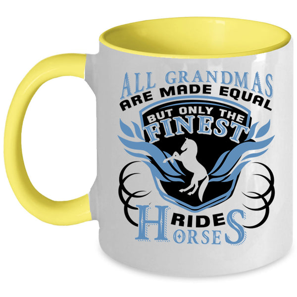 Cool Grandma Coffee Mug, Only The Finest Grandmas Ride Horses Accent Mug