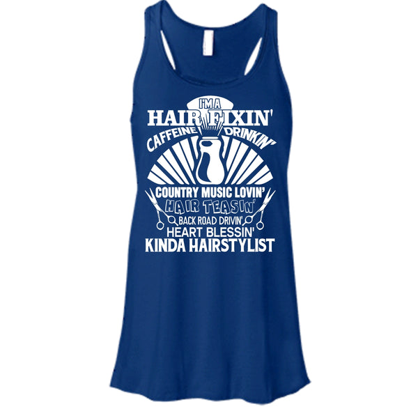 I'm A Hair Fixin' T Shirt, I Am A Hair Stylist Tank Top