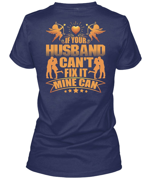 If Your Husband Can't Fix It T Shirt, I Love Wife T Shirt