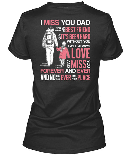 I Miss You Dad T Shirt, My Best Friend T Shirt
