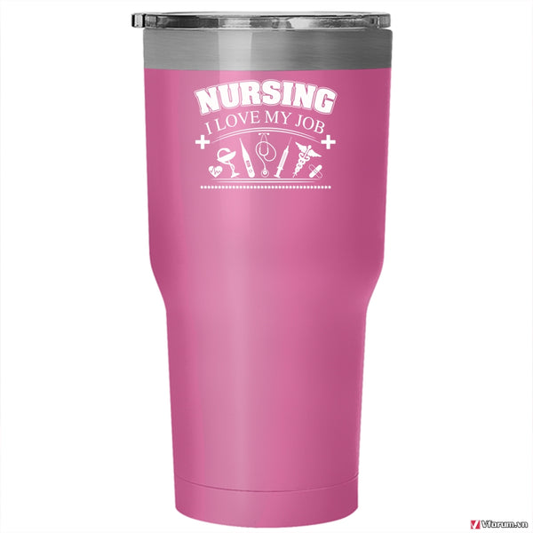 Cool Nursing Tumbler 30 oz Stainless Steel, I Love My Job Travel Mug
