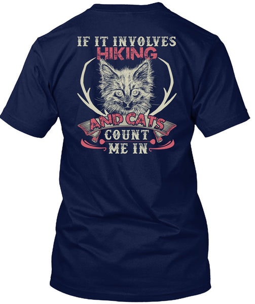 If It Involves Hiking T Shirt, Cats Count Me In T Shirt