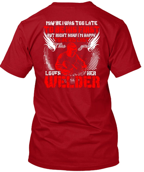 This Girl Loves Her Welder T Shirt, I'm Happy T Shirt