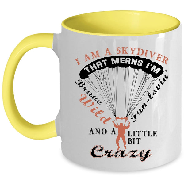 Cute Gift For Skydiver Coffee Mug, I Am A Skydiver Accent Mug