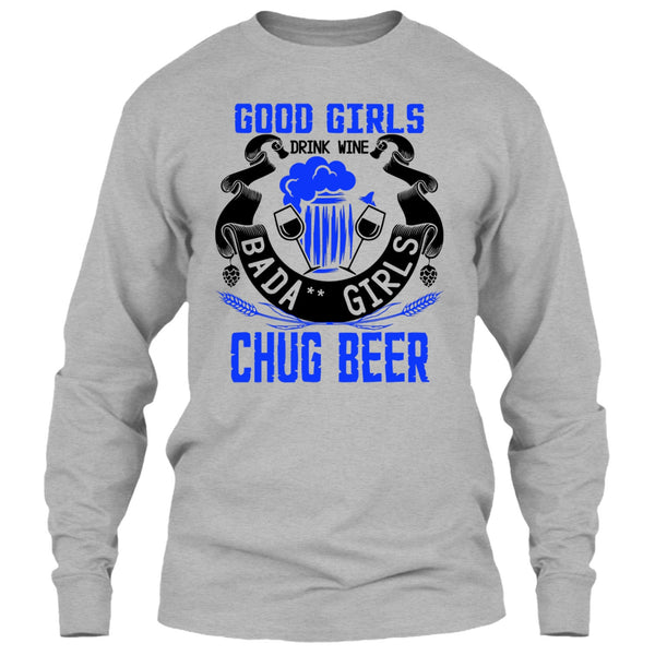 Good Girls Drink Wine T Shirt, Coolest Beer Drinker T Shirt