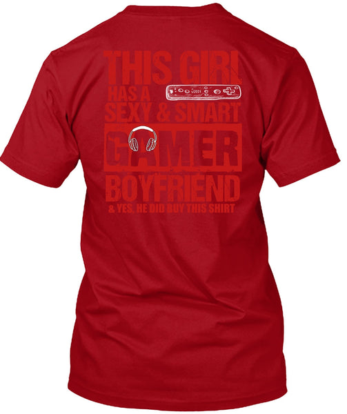 This Girl Has A Smart Gamer Boyfriend T Shirt, Being A Gamer T Shirt