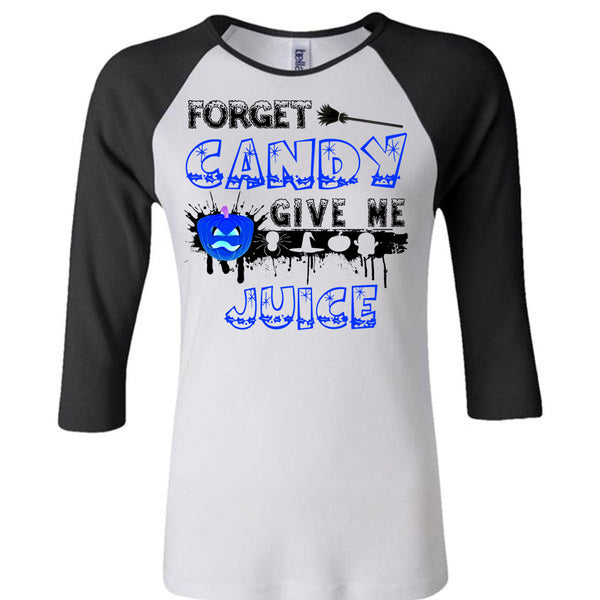 Forget Candy Give Me Juice T Shirt, Wait For Halloween T Shirt, Awesome T-Shirts