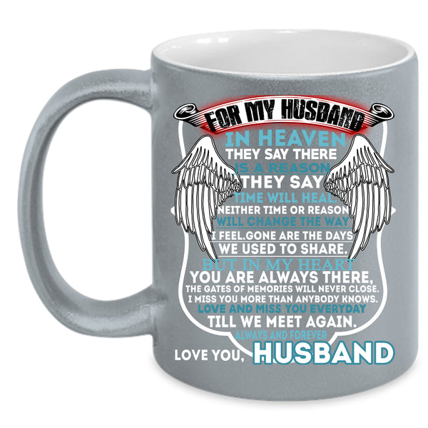 For My Husband In Heaven Coffee Mug, I Love My Husband Coffee Cup