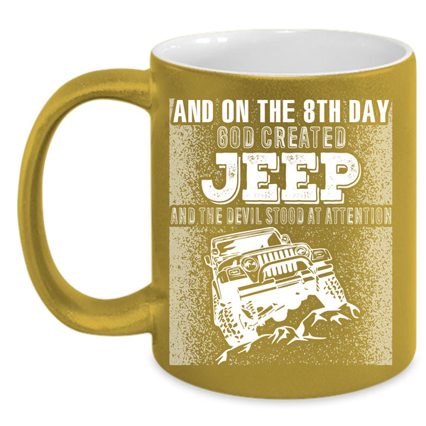 On The 8th day God Created Jeep Coffee Mug, Funny Jeep Driver Coffee Cup