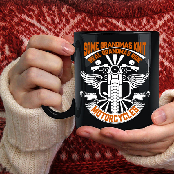 Some Grandmas Knit Coffee Mug, Real Grandmas Ride Motorcycles Coffee Cup
