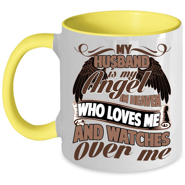 Loves Me And Watches Over Me Coffee Mug, My Husband Is My Angel In Heaven Accent Mug