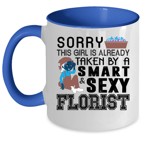 Just Married Coffee Mug, This Girl Is Already Taken By A Smart Florist Accent Mug