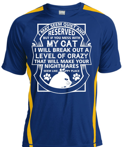 If You Mess With My Cat I Will Break Out A Level Of Crazy T Shirt, Pets T Shirt