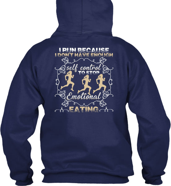I Run T Shirt, Emotional Eating T Shirt