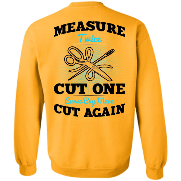 I Love Knitting T Shirt, Measure Twice Cut One Sweatshirt