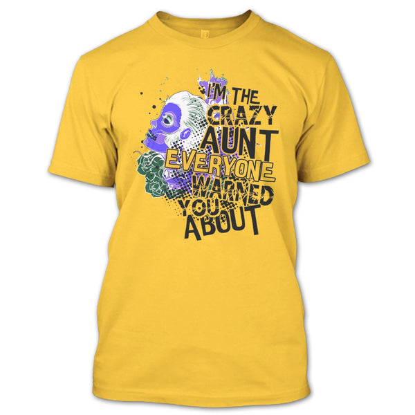 I'm The Crazy Aunt T Shirt, Coolest Aunt T Shirt