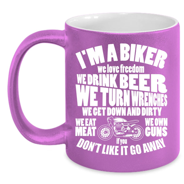I'm A Biker Coffee Mug, We Love Freedom We Drink Beer Coffee Cup