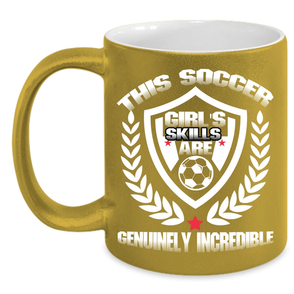 Soccer Girl's Skills Coffee Mug, Cool Gift For My Daughter Coffee Cup