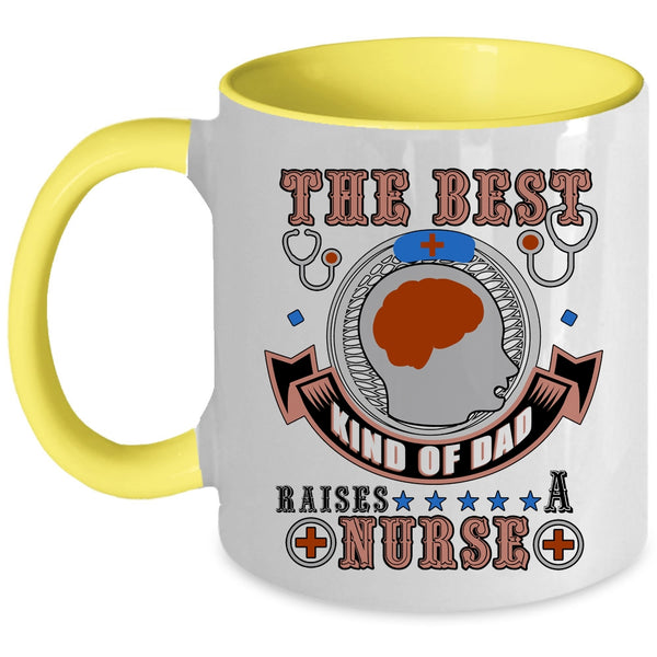 Awesome Dad Coffee Mug, The Best Kind Of Dad Raises A Nurse Accent Mug