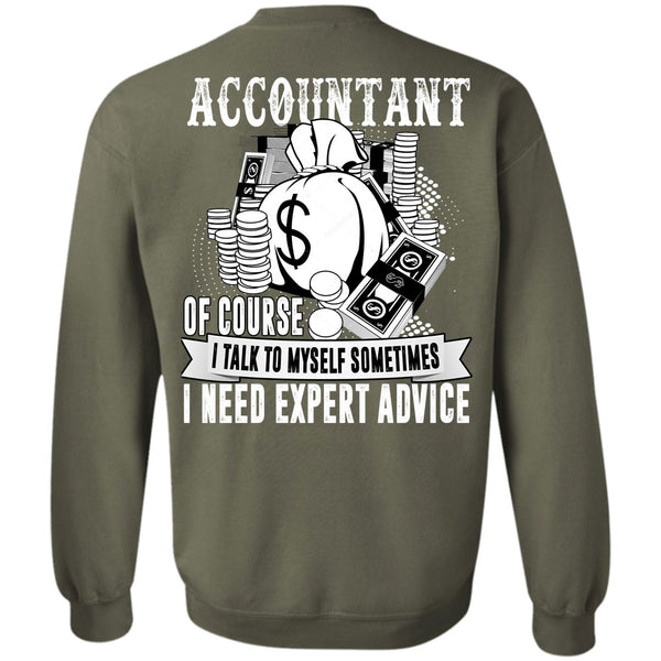 I Need Expert Advice T Shirt, I Love Accountant Sweatshirt