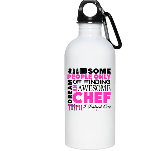 Finding An Awesome Chef 20 oz Stainless Steel Bottle,Being A Chef Outdoor Sports Water Bottle