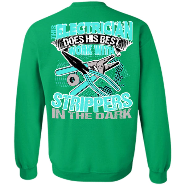 I Love Electrician T Shirt, This Electrician Does His Best Work Sweatshirt