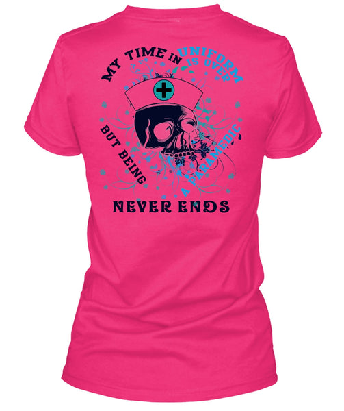 Being A Paramedic Never Ends T Shirt, I Love Paramedic T Shirt