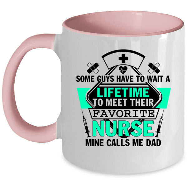 My Nurse Calls Me Dad Coffee Mug, Their Favorite Nurse Accent Mug