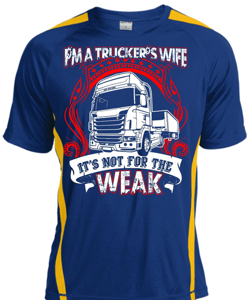 I'm A Trucker's Wife T Shirt, It's Not For The Weak T Shirt, Cool Shirt