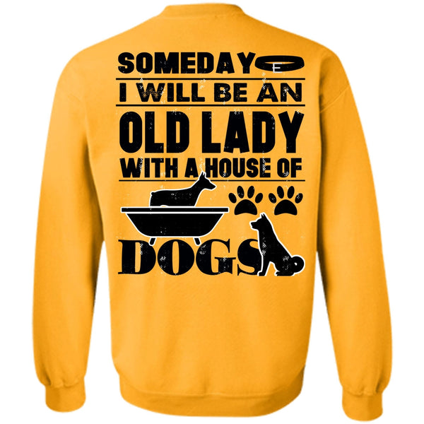I Love My Dog T Shirt, I Will Be An Old Lady Sweatshirt