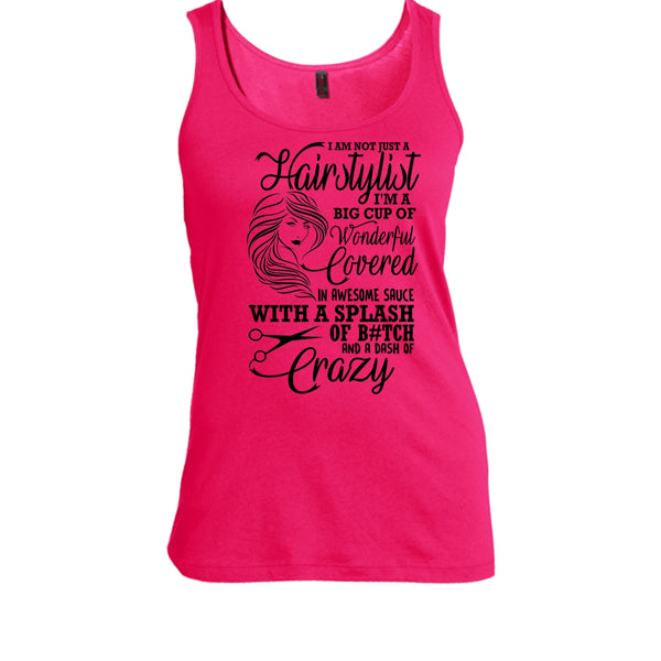 I'm Not Just A Hairstylist T Shirt, Coolest Hair Stylist Tank Top