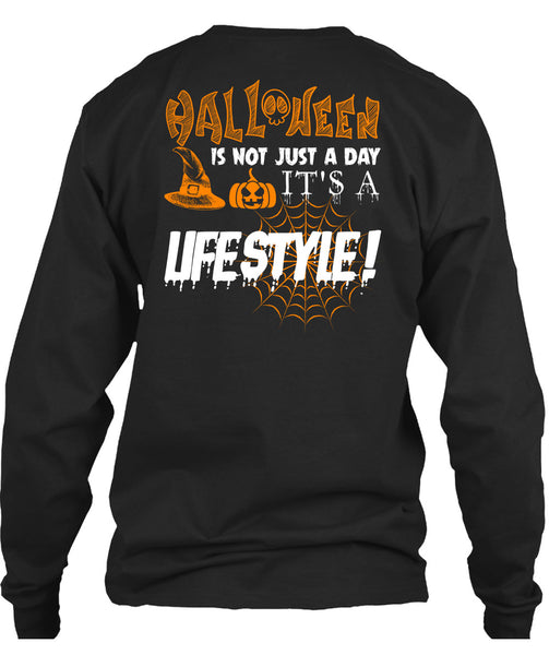 Halloween Is Not Just A Day T Shirt, It's A Lifestyle T Shirt