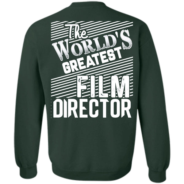 Being A Film Director T Shirt, I Love Film Director Sweatshirt