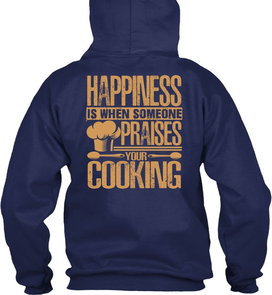 Someone Praises Your Cooking T Shirt, Being A Chef T Shirt