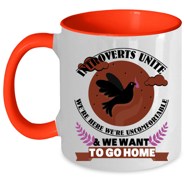 Introverts Unite Coffee Mug, We Want To Go Home Accent Mug