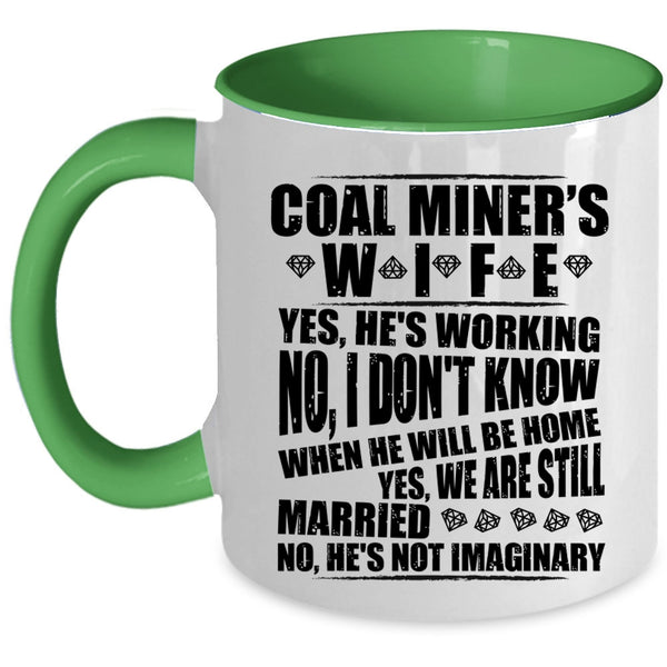 Cool Gift For Miner's Wife Coffee Mug, Coal Miner's Wife Accent Mug