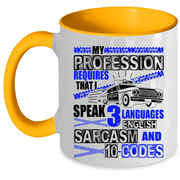 I Speak 3 Languages Coffee Mug, My Profession Requires Accent Mug