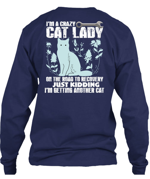 I'm A Crazy Cat Lady On The Road T Shirt, I'm Getting Another Cat T Shirt