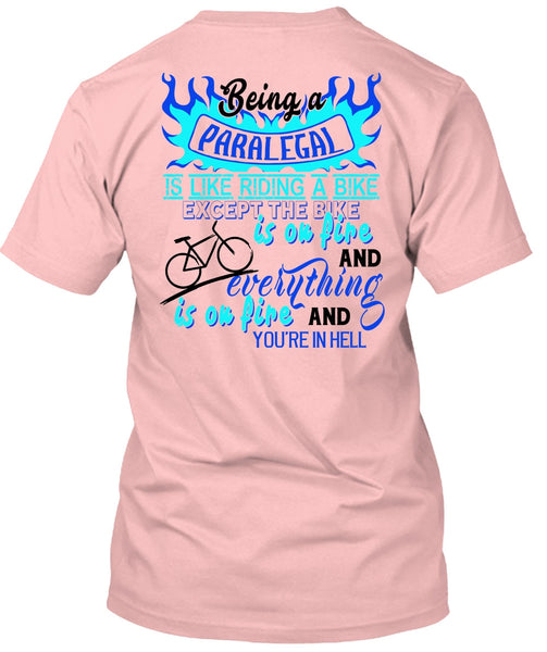 Being A Paralegal Is Like Riding A Bike T Shirt, My Job T Shirt