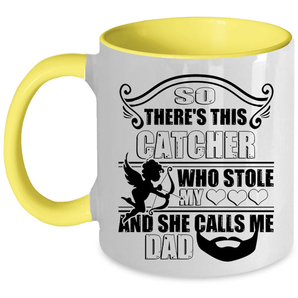 She Calls Me Dad Coffee Mug, This Catcher Stole My Heart Accent Mug
