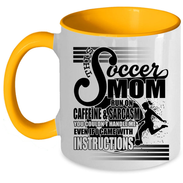 Cool Mom Coffee Mug, This Soccer Mom Run On Caffeine Accent Mug