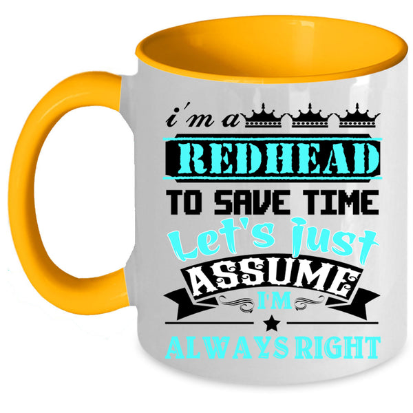 Cool Hairstylist Coffee Mug, I'm A Redhead To Save Time Accent Mug
