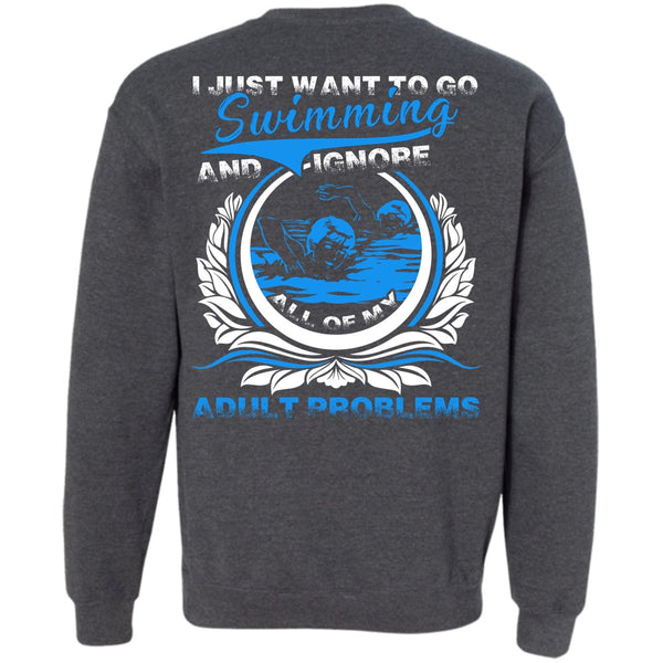 Adult Problems T Shirt, I Love Swimming Sweatshirt