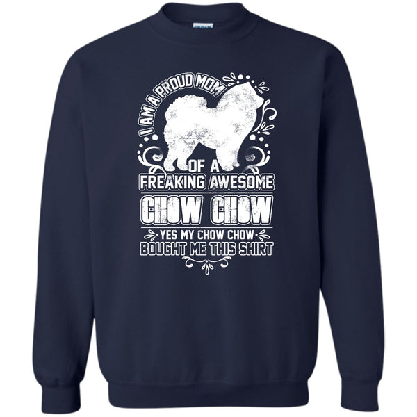 Awesome Chow Chow T Shirt, Chow Chow Mom Sweatshirt